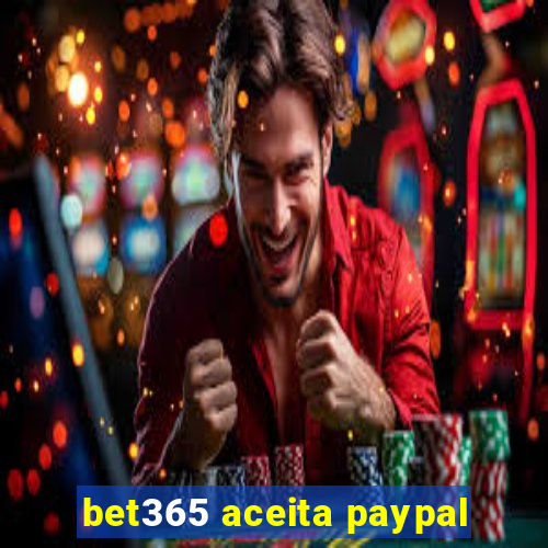 bet365 aceita paypal